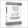 4 webinars FuturesTrader71 - Webinar series (4 webinars) - Available now !!!
