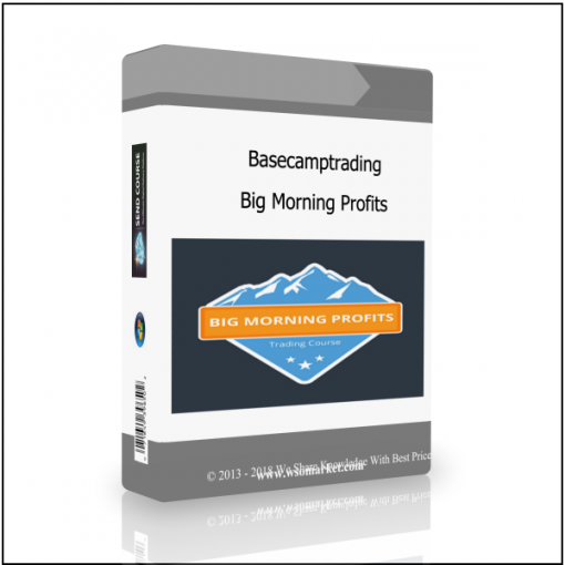 Big Morning Profits Basecamptrading – Options Trading Bootcam - Available now !!!