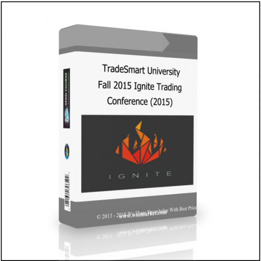 Conference 2015 TradeSmart University – Fall 2015 Ignite Trading Conference (2015) - Available now !!!