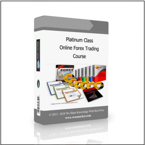 Course 5 Platinum Class – Online Forex Trading Course - Available now !!!
