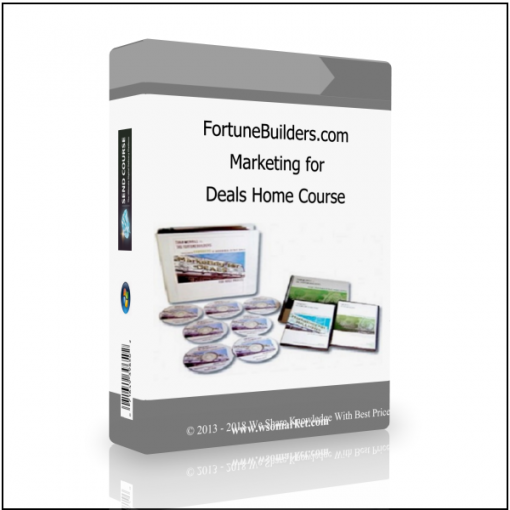 Deals Home Course FortuneBuilders.com – Marketing for Deals Home Course - Available now !!!