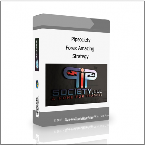 Forex Amazing Pipsociety – Forex Amazing Strategy - Available now !!!