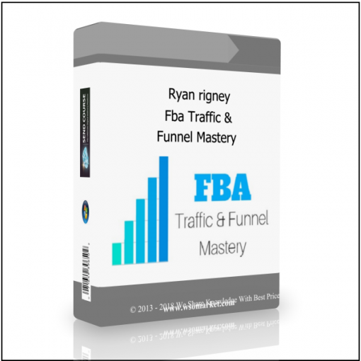Funnel Mastery Ryan rigney – Fba Traffic & Funnel Mastery - Available now !!!