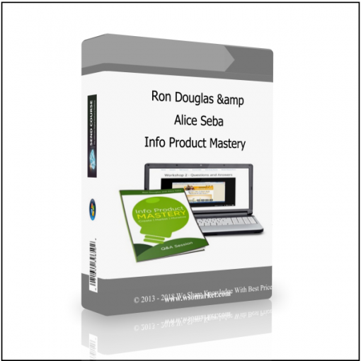 Info Product Mastery Ron Douglas & Alice Seba – Info Product Mastery - Available now !!!