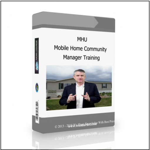 Manager Training MHU – Mobile Home Community Manager Training - Available now !!!