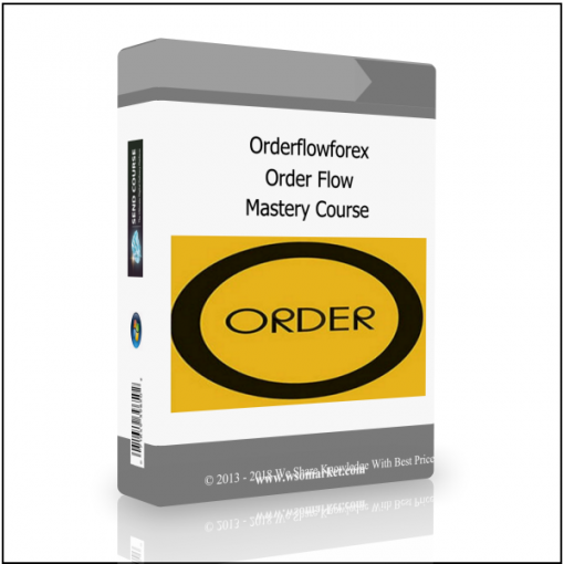 Mastery Course 1 Orderflowforex – Order Flow Mastery Course - Available now !!!