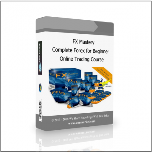 Online Trading Course FX Mastery – Complete Forex for Beginner Online Trading Course - Available now !!!
