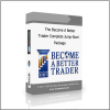 Package 1 The Become A Better Trader Complete Jump-Start Package - Available now !!!