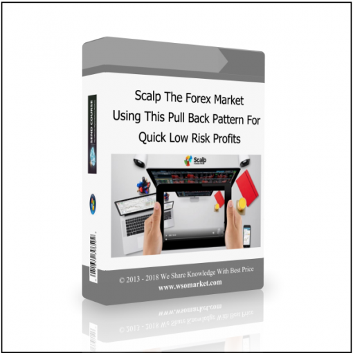 Scalp The Forex Market Using This Pull Back Pattern For Quick Low Risk Profits Scalp The Forex Market Using This Pull Back Pattern For Quick Low Risk Profits - Available now !!!