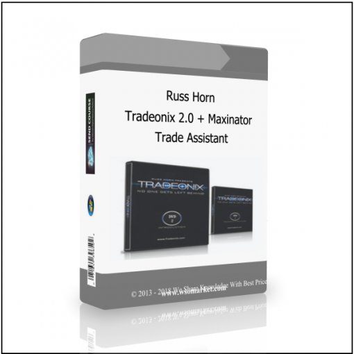 Trade Assistant Russ Horn – Tradeonix 2.0 + Maxinator Trade Assistant - Available now !!!
