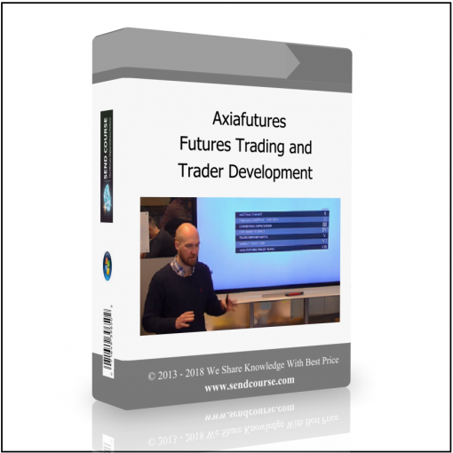 Trader Development Axiafutures – Futures Trading and Trader Development - Available now !!!