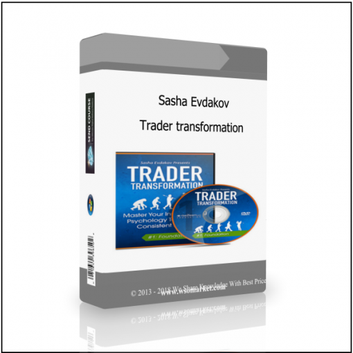 Trader transformation Sasha Evdakov – Trader transformation - Available now !!!