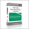 Trading Basics Sasha Evdakov – Stock Trading Foundation Trading Basics - Available now !!!