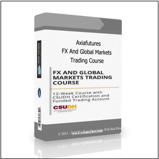 Trading Course Axiafutures – FX And Global Markets Trading Course - Available now !!!