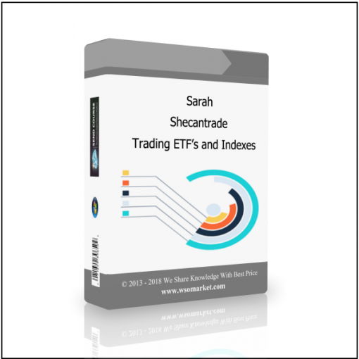 Trading ETF’s and Sarah – Shecantrade – Trading ETF’s and Indexes - Available now !!!