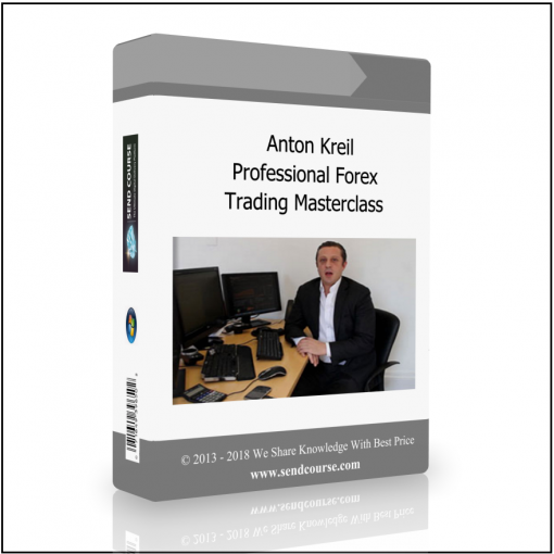 Trading Masterclass 1 Anton Kreil – Professional Forex Trading Masterclass - Available now !!!