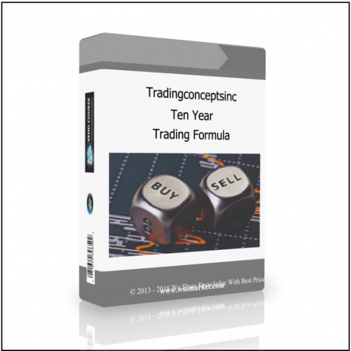 Tradingconceptsinc Tradingconceptsinc – Ten Year Trading Formula - Available now !!!