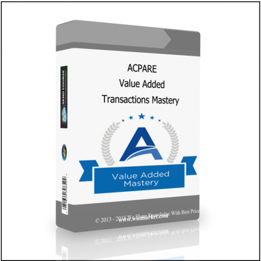 Transactions Mastery ACPARE – Value Added Transactions Mastery - Available now !!!