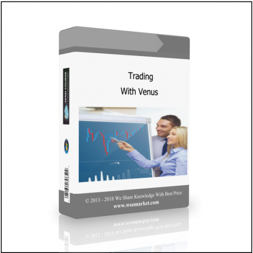 With Venus Trading With Venus - Available now !!!