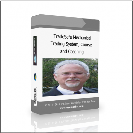 and Coaching TradeSafe Mechanical Trading System, Course, and Coaching - Available now !!!