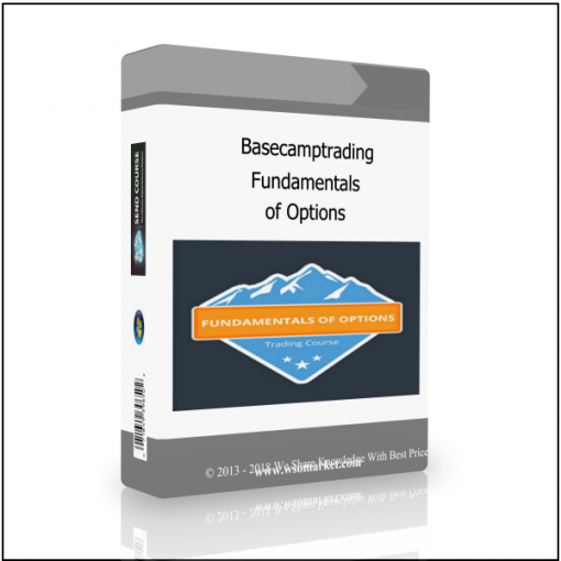 of Options Basecamptrading – Fundamentals of Options - Available now !!!