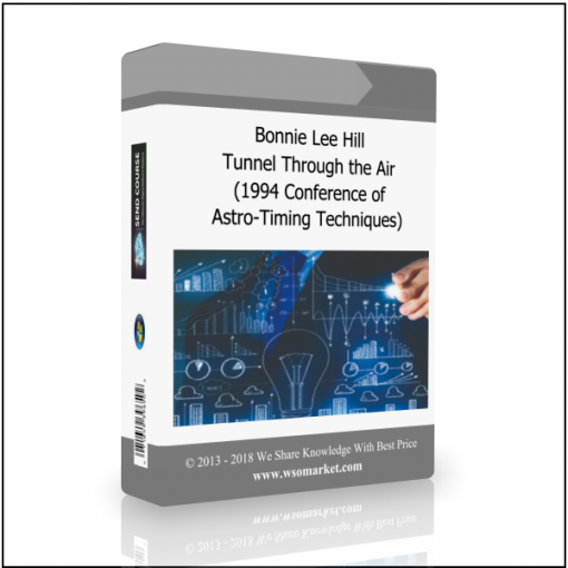 1994 Conference of Bonnie Lee Hill – Tunnel Through the Air (1994 Conference of Astro-Timing Techniques) - Available now !!!