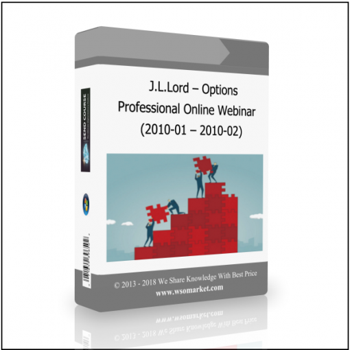 2010 01 – 2010 02 J.L.Lord – Options Professional Online Webinar (2010-01 – 2010-02) - Available now !!!