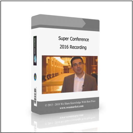 2016 Recording Super Conference 2016 Recording - Available now !!!