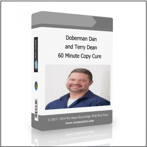 60 Minute Copy Cure Doberman Dan and Terry Dean – 60 Minute Copy Cure - Available now !!!