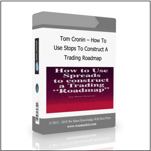 A Tom Cronin – How to use Stops to Construct a Trading Roadmap - Available now !!!