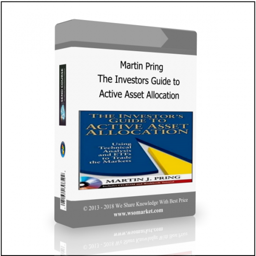 Active Asset Allocation Martin Pring – The Investors Guide to Active Asset Allocation - Available now !!!