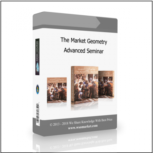 Advanced Seminar The Market Geometry Advanced Seminar - Available now !!!