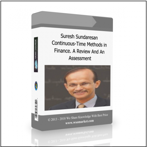Assessment Suresh Sundaresan – Continuous-Time Methods in Finance. A Review and an Assessment - Available now !!!