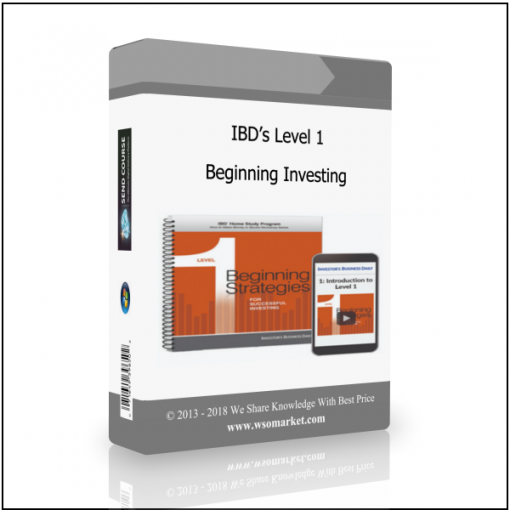Beginning Investing IBD’s Level 1 – Beginning Investing - Available now !!!