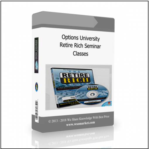 Classes 1 Options University – Retire Rich Seminar Classes - Available now !!!