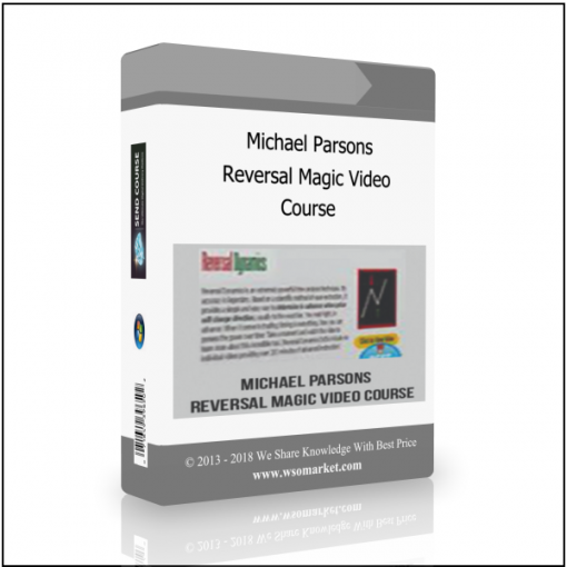 Course 12 Michael Parsons – Reversal Magic Video Course - Available now !!!