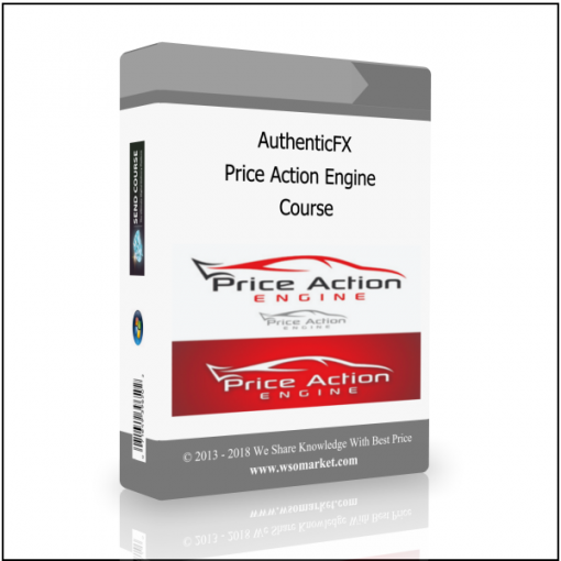 Course 5 AuthenticFX – Price Action Engine Course - Available now !!!