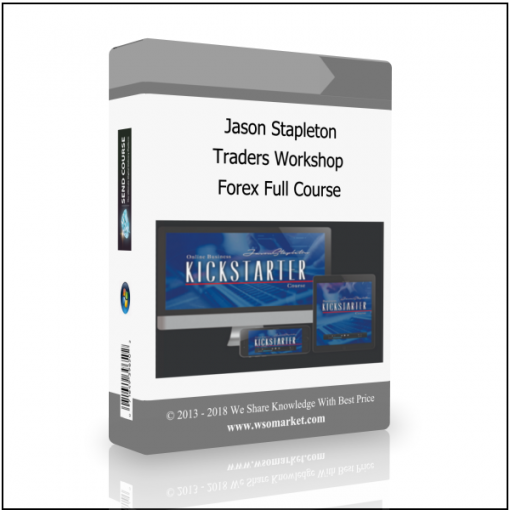 Forex Full Course Jason Stapleton – Traders Workshop – Forex Full Course - Available now !!!