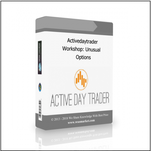 GDD Activedaytrader – Workshop: Unusual Options - Available now !!!