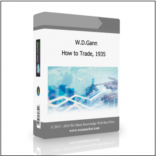 How to Trade 1935 W.D.Gann – How to Trade, 1935 - Available now !!!