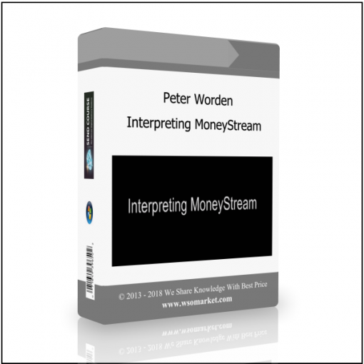 Interpreting MoneyStream Peter Worden – Interpreting MoneyStream - Available now !!!
