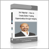 Jon Najarian – How to 1 Jon Najarian – How To Create Better Trading Opportunities Through Hedging - Available now !!!