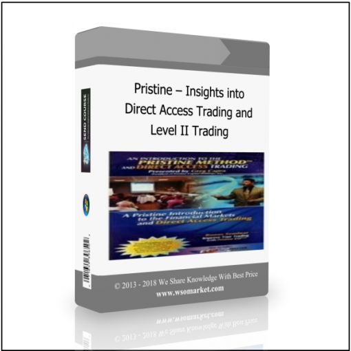 Level II Trading Pristine – Insights into Direct Access Trading and Level II Trading - Available now !!!