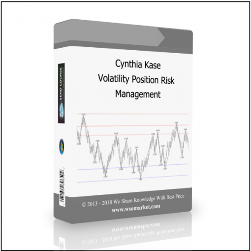 Management 2 Cynthia Kase – Volatility Position Risk Management - Available now !!!