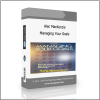 Managing Your Goals Alec MacKenzie – Managing Your Goals - Available now !!!