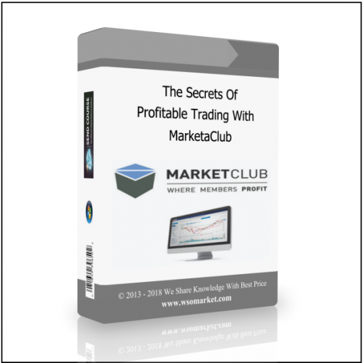 MarketaClub The Secrets of Profitable Trading with MarketaClub - Available now !!!