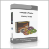 Mastery Course Radioactive Trading Mastery Course - Available now !!!