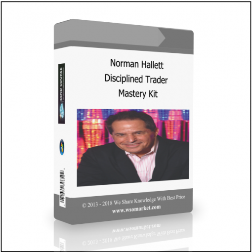 Mastery Kit Norman Hallett – Disciplined Trader Mastery Kit - Available now !!!