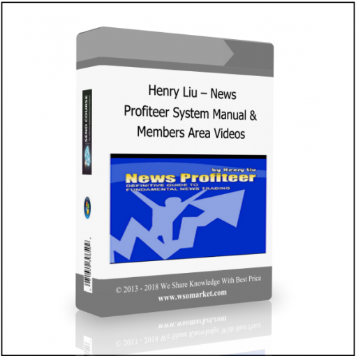 Members Area Videos Henry Liu – News Profiteer System Manual & Members Area Videos - Available now !!!