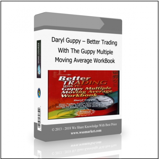 Moving Average WorkBook Daryl Guppy – Better Trading With The Guppy Multiple Moving Average WorkBook - Available now !!!